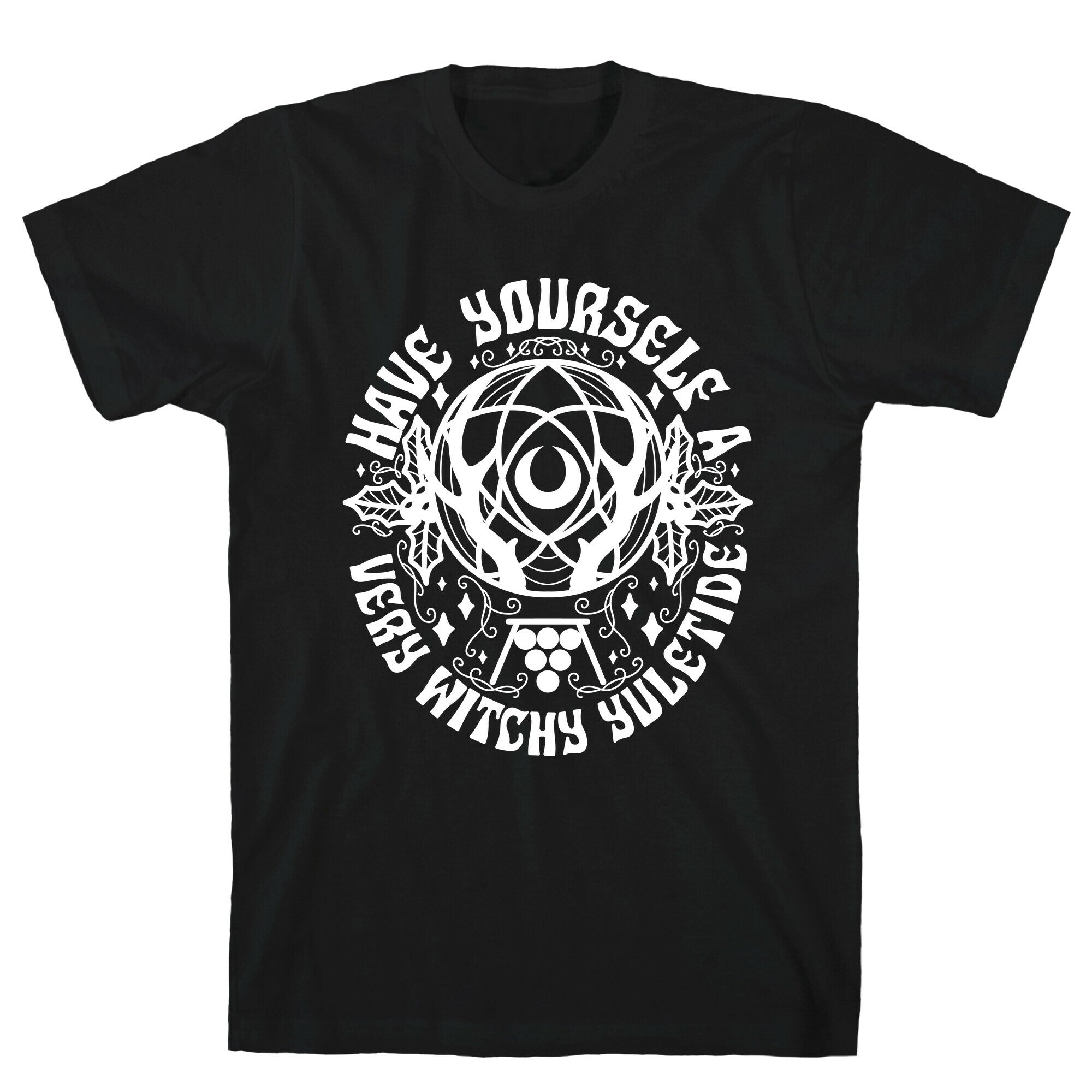 Have Yourself A Very Witchy Yuletide T-Shirt